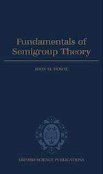 Fundamentals of Semigroup Theory
