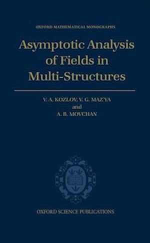 Asymptotic Analysis of Fields in Multi-structures
