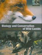 The Biology and Conservation of Wild Canids