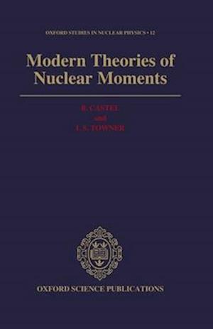 Modern Theories of Nuclear Moments