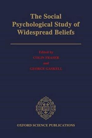 The Social Psychological Study of Widespread Beliefs