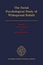 The Social Psychological Study of Widespread Beliefs