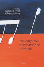 The Cognitive Neuroscience of Music