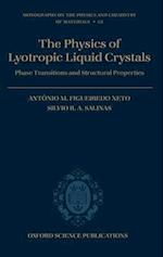 The Physics of Lyotropic Liquid Crystals