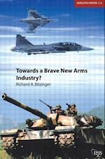 Towards a Brave New Arms Industry?