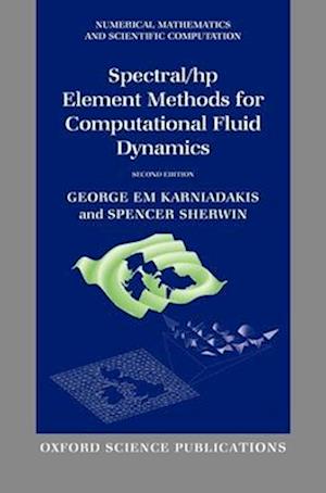 Spectral/hp Element Methods for Computational Fluid Dynamics