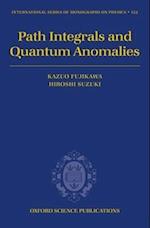 Path Integrals and Quantum Anomalies