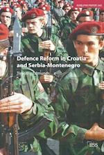 Defence Reform in Croatia and Serbia--Montenegro