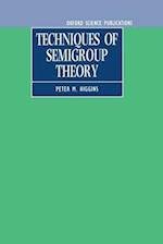 Techniques of Semigroup Theory