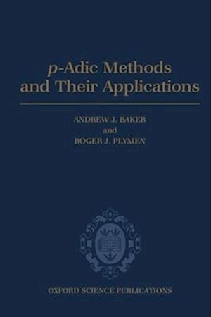 p-Adic Methods and Their Applications