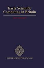 Early Scientific Computing in Britain