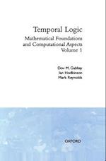 Temporal Logic: Volume 1