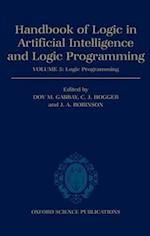 Handbook of Logic in Artificial Intelligence and Logic Programming: Volume 5: Logic Programming