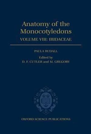 Anatomy of the Monocotyledons VIII. Iridaceae