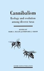 Cannibalism: Ecology and Evolution among Diverse Taxa