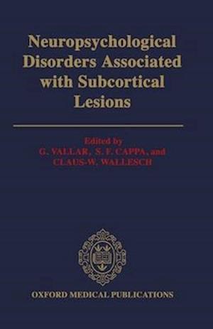 Neuropsychological Disorders associated with Subcortical Lesions