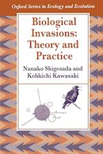 Biological Invasions: Theory and Practice