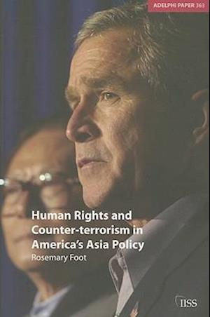 Human Rights and Counter-terrorism in America's Asia Policy