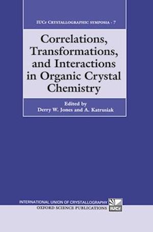 Correlations, Transformations, and Interactions in Organic Crystal Chemistry