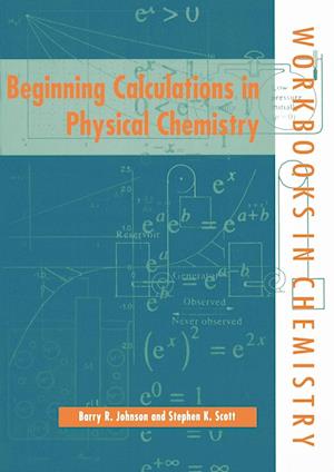 Beginning Calculations in Physical Chemistry