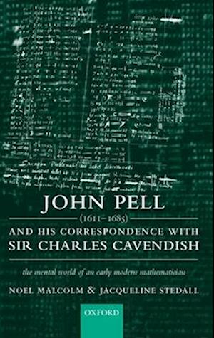 John Pell (1611-1685) and His Correspondence with Sir Charles Cavendish