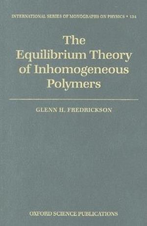 The Equilibrium Theory of Inhomogeneous Polymers