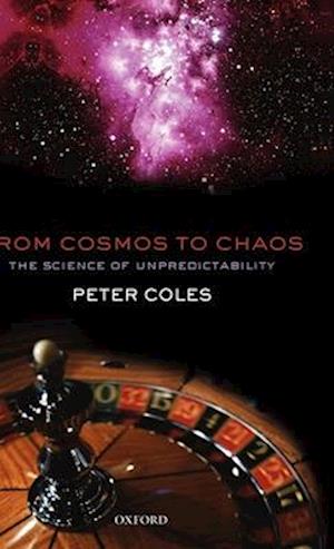 From Cosmos to Chaos