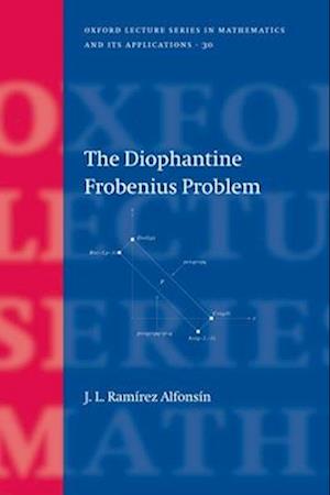 The Diophantine Frobenius Problem