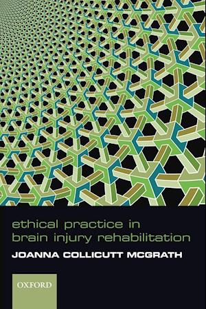 Ethical Practice in Brain Injury Rehabilitation