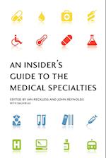 An Insider's Guide to the Medical Specialties