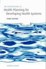 An Introduction to Health Planning for Developing Health Systems