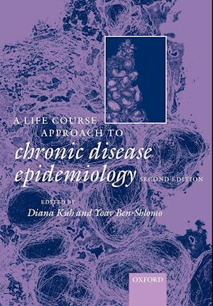 A Life Course Approach to Chronic Disease Epidemiology