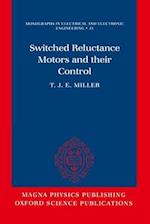 Switched Reluctance Motors and Their Control