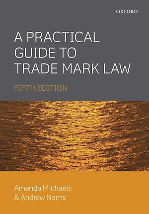 A Practical Guide to Trade Mark Law