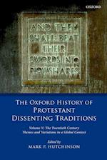 The Oxford History of Protestant Dissenting Traditions, Volume V