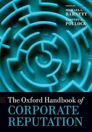 The Oxford Handbook of Corporate Reputation