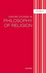 Oxford Studies in Philosophy of Religion Volume 5
