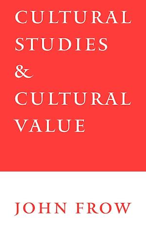 Cultural Studies and Cultural Value