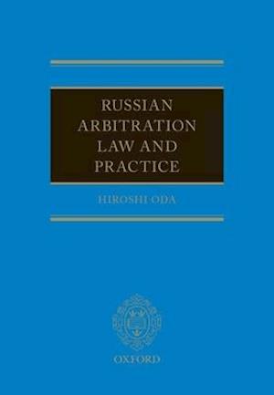 Russian Arbitration Law and Practice