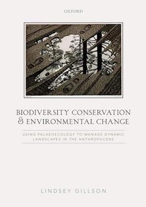 Biodiversity Conservation and Environmental Change