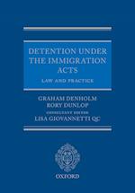Detention under the Immigration Acts: Law and Practice