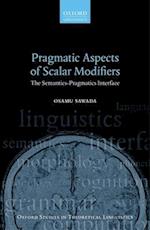 Pragmatic Aspects of Scalar Modifiers