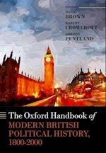 The Oxford Handbook of Modern British Political History, 1800-2000