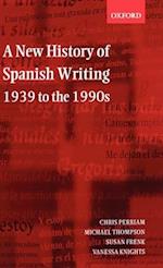 A New History of Spanish Writing, 1939 to the 1990s