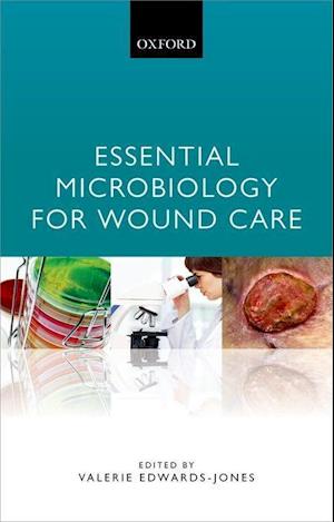 Essential Microbiology for Wound Care