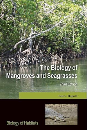 The Biology of Mangroves and Seagrasses
