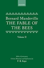 The Fable of the Bees: Or Private Vices, Publick Benefits