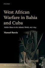 West African Warfare in Bahia and Cuba