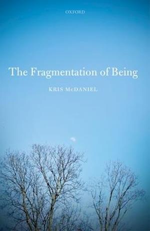 The Fragmentation of Being