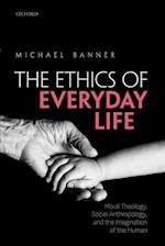 The Ethics of Everyday Life